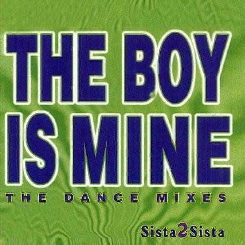 Cover for Sista 2 Sista · The Boy Is Mine-Sista 2 Sista (CD) (2012)