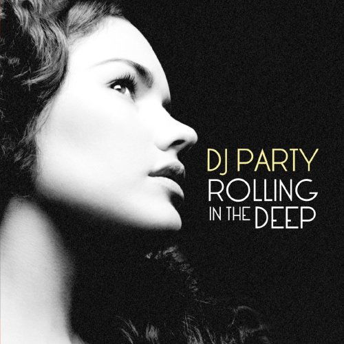 Cover for DJ Party · Rolling In The Deep-Dj Party (CD) (2012)