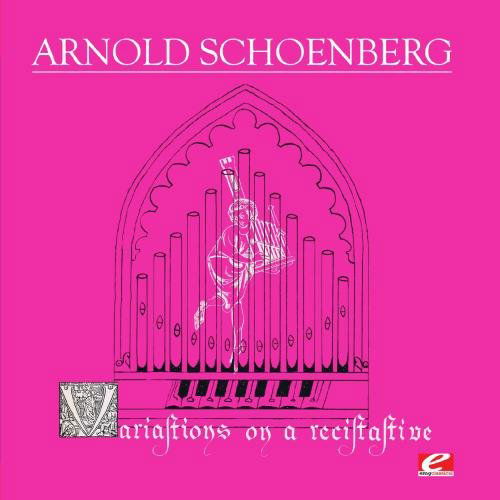 Cover for Arnold Schoenberg · Variations on a Recitative Op 40 (CD) (2013)