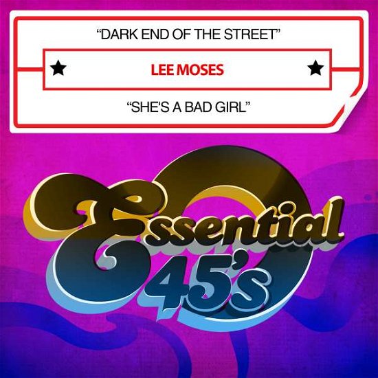 Dark End Of The Street / She'S A Bad Girl-Moses,Le - Lee Moses - Music - Essential Media Mod - 0894232638427 - March 10, 2017