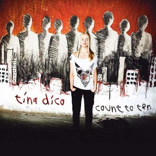 Count to Ten - Tina Dickow - Musik - UNIVERSAL MUSIC - 0898458003427 - 8. April 2008