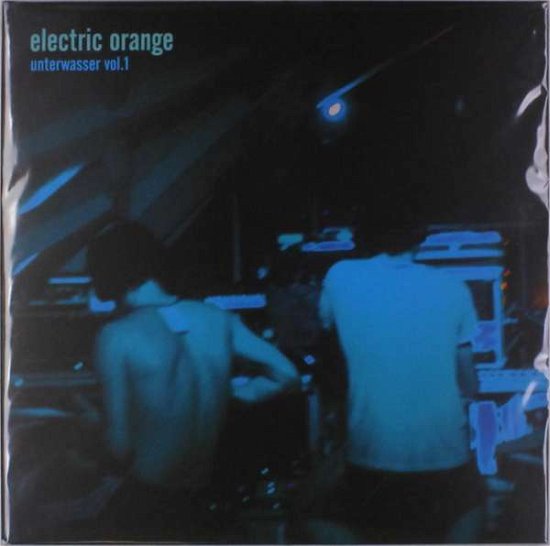 Cover for Electric Orange · Unterwasser Vol.1 (LP) (2018)