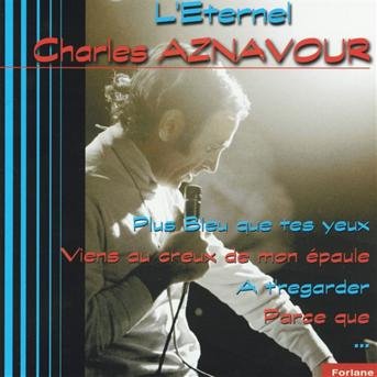 L'Eternel - Charles Aznavour - Musik - Forlane - 3254870192427 - 25. oktober 2019