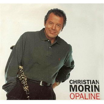 Cover for Christian Morin · Opaline (CD) (2023)