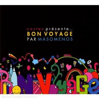 Cover for Masomenos (By Hotel Costes) · Costes Presente Bon Voyage Par Masomenos (CD) [Digipak] (2007)
