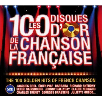 The 100 Golden Hits Of French Chanson - Various Artists - Muziek - Wagram - 3596973258427 - 