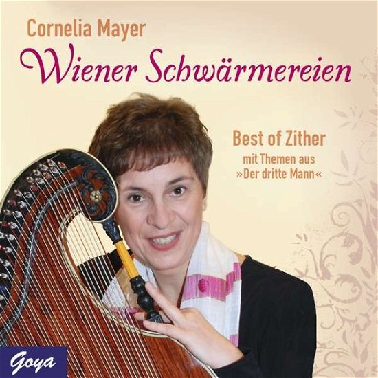 Cover for Cornelia Mayer · Wiener Schwärmereien: Best of Zither (mit Themen aus 'Der Dritte Mann') (CD) (2019)