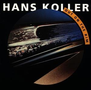 Cover for Koller Hans · Out on the Rim (CD) (2014)