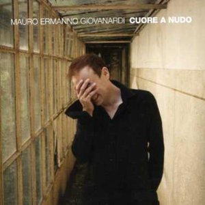 Cover for Mauro Ermanno Giovanardi · Giovanardi Mauro Ermanno - Cuore A Nudo (CD) (2023)