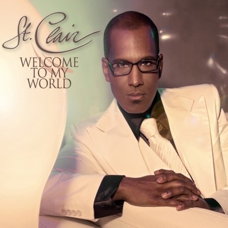 Cover for St. Clair · Welcome to My World (CD) (2008)