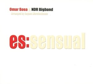 Es:sensual - Omar Sosa & NDR Bigband - Musikk - SKIP RECORDS - 4037688913427 - 2. september 2016