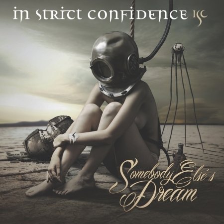 Cover for In Strict Confidence · Somebody Elses Dream (SCD) (2016)