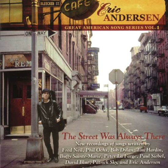 Cover for Eric Andersen · The Street Was Always There (CD) [Japan Import edition] (2004)