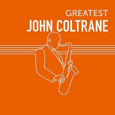 Cover for John Coltrane · Greatest John Coltrane (CD) [Japan Import edition] (2023)