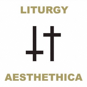 Cover for Liturgy · Aesthethica (CD) [Japan Import edition] (2020)