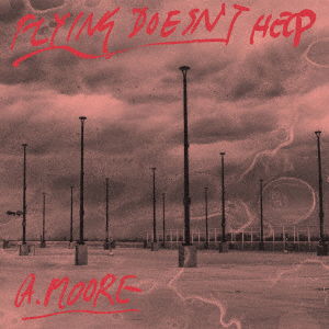 Cover for Anthony Moore · Flying Doesn't Help (CD) [Japan Import edition] (2022)