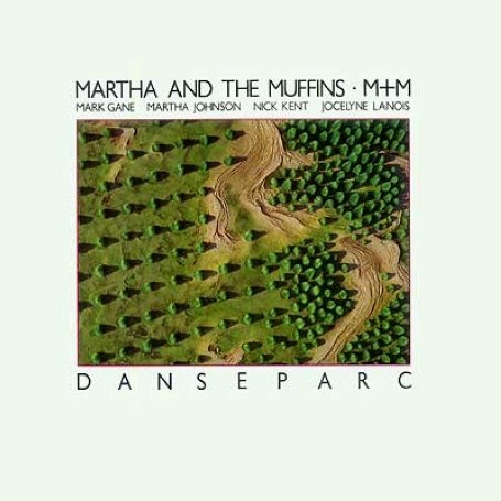 Cover for Martha And The Muffins · Danseparc (CD) [Bonus Tracks, Remastered, Enhanced edition] (2015)