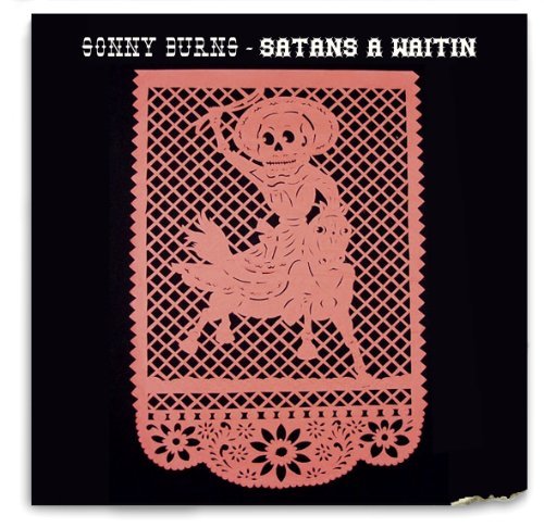 Cover for Sonny Burns · Satan's A-Waitin' (CD) (2012)