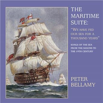 Cover for Peter Bellamy · Maritime Suite: We Have Fed Our Sea For A Thousand Years (CD) (2018)