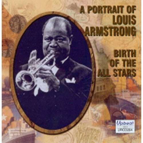 Birth of the Allstars - Louis Armstrong - Muziek - RSK - 5018121120427 - 17 april 2012