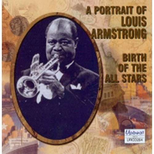 Birth of the Allstars - Louis Armstrong - Musik - RSK - 5018121120427 - 17. April 2012