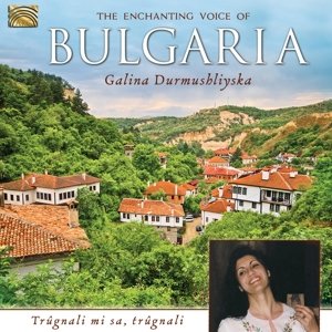 Cover for Galina Durmushliyska · Enchanting Voice of Bulgaria (CD) (2014)