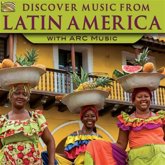 Discover Music From Latin America - Discover Music from Latin America / Various - Musik - ARC MUSIC - 5019396277427 - 23. Februar 2018