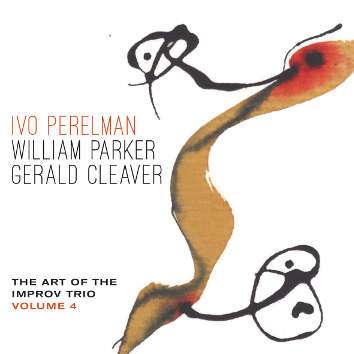 Cover for Ivo Perelman · Art Of The Improv Trio Vol.4 (CD) (2016)