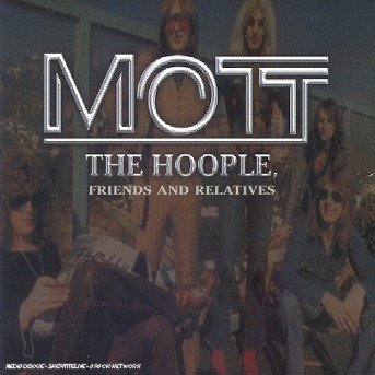 Friends & Relatives - Mott the Hoople - Música - SPITFIRE - 5034504110427 - 3 de março de 2009