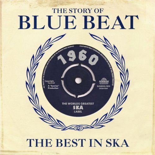 Cover for Story of Blue Beat the · The Story Of Blue Beat - The Best In Ska (CD) (2011)