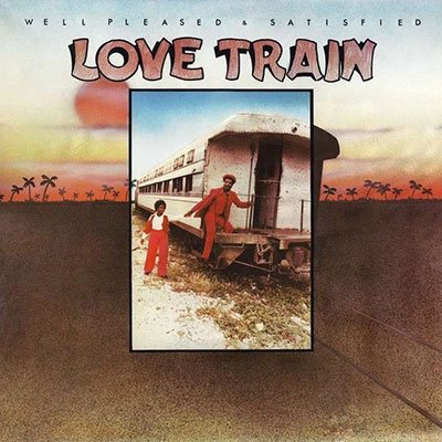 Cover for Well Pleased and Satisfied · Love Train (LP) (2023)