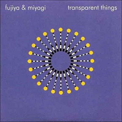 Cover for Fujiya &amp; Miyagi · Transparent Things (CD) (2011)