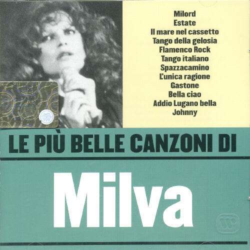 Le Piu' Belle Canzoni Di Mil - Milva - Music - Warner - 5051011101427 - November 1, 2005