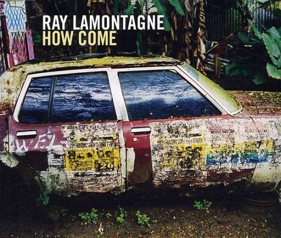 How Come - Ray Lamontagne - Musik - 14TH - 5051011734427 - 23. Oktober 2006