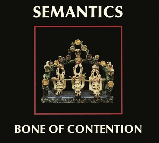 Cover for Semantics · Bone Of Contention (CD) (2022)