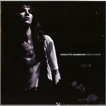 Cover for Charlotte Gainsbourg · Stage Whisper (CD) (2018)