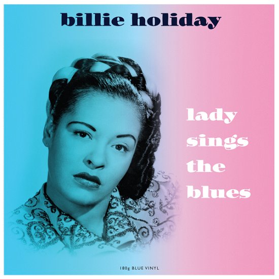 Lady Sings the Blues - Billy Holiday - Musiikki - NOTN - 5060348582427 - sunnuntai 14. toukokuuta 2017