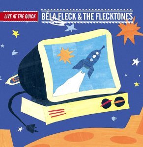 Cover for Bela Fleck &amp; the Flecktones · Live at the Quick (CD) (2016)