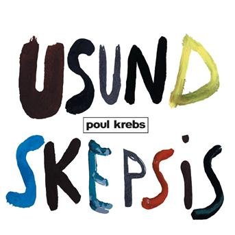 Usund Skepsis - Poul Krebs - Musik - Sony Owned - 5099751243427 - 13. Oktober 2003