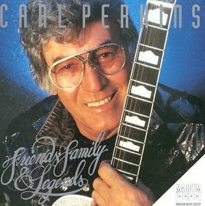 Cover for Carl Perkins · Friends, Family &amp; Legends (CD) (2019)