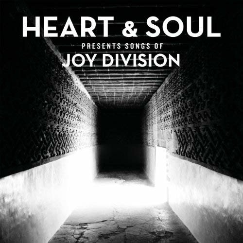 Cover for Heart &amp; Soul · Songs Of Joy Division (CD) (2017)