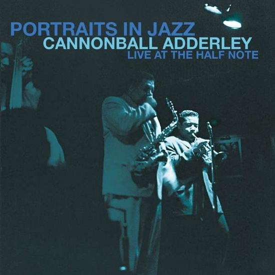 Portraits In Jazz - Live At The Half Note - Cannonball Adderley - Música - HI HAT - 5297961305427 - 24 de fevereiro de 2017