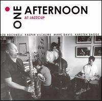 Cover for Bob Rockwell / K.Villaume · One Afternoon At Jazzcup (CD) (2006)