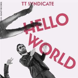 Cover for Tt Syndicate · Vol.3 - Hello World (LP) [Limited edition] (2019)