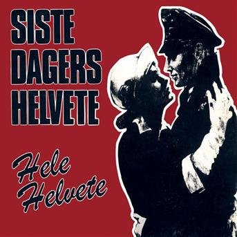 Cover for Siste Dagers Helvete · Hele Helvete ('83-'09) (CD) (2017)