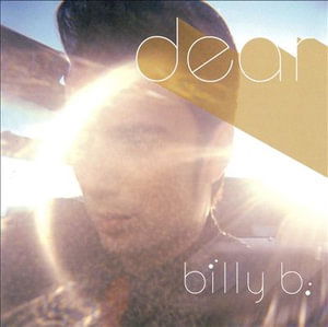 Billy B - Dear - Music - LOCAL - 7332181004427 - November 3, 2003