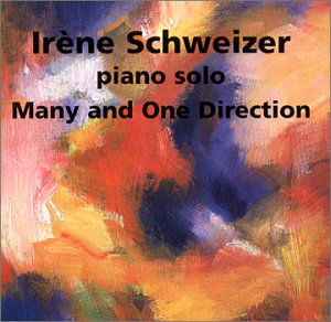 Many And One Direction - Irene Schweizer - Musik - INTAKT - 7619942504427 - 1 augusti 2010