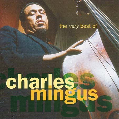 The Very Best of - Charles Mingus - Musik - MBB - 7798093710427 - 7. august 2006