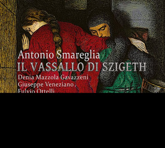 Il Vassallo Di Szigeth - Smareglia - Musik - Bongiovanni - 8007068259427 - 19 november 2021