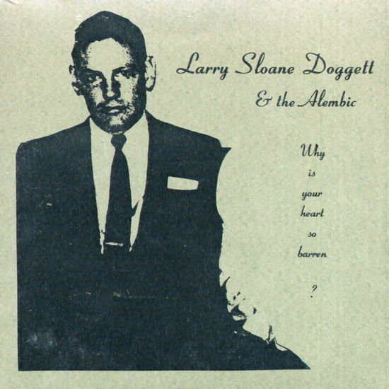 Cover for Why is Your Heart So Barren · Doggett Larry Sloane (CD)